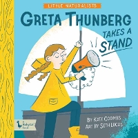 Book Cover for Little Naturalists: Greta Thunberg Takes a Stand by Kate Coombs, Seth Lucas