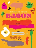 Book Cover for 101 Things to do with Bacon, new edition by Eliza Cross