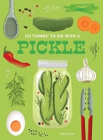 Book Cover for 101 Things to Do With a Pickle, New Edition by Eliza Cross