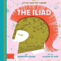 Book Cover for Iliad by Jennifer Adams, Alison Oliver