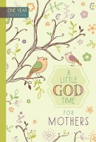 Book Cover for 365 Daily Devotions: A Little God Time for Mothers by Broadstreet Publishing