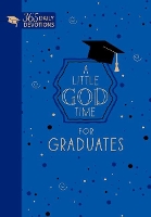 Book Cover for A Little God Time for Graduates: 365 Daily Devotions by Broadstreet Publishing