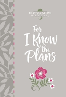 Book Cover for For I Know the Plans: Morning and Evening Devotional by Broadstreet Publishing