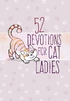 Book Cover for 52 Devotions for Cat Ladies by Broadstreet Publishing