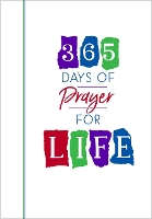 Book Cover for 365 Days of Prayer for Life by Broadstreet Publishing