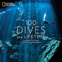 Book Cover for 100 Dives of a Lifetime by Carrie Miller, Brian Skerry