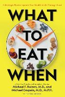 Book Cover for What to Eat When by Michael F., M.D. Roizen, Michael Crupain, Ted Spiker