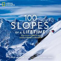 Book Cover for 100 Slopes of a Lifetime by Gordy Megroz