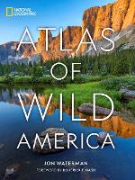 Book Cover for National Geographic Atlas of Wild America by Jon Waterman, Roderick F. Nash