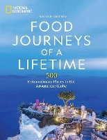 Book Cover for Food Journeys of a Lifetime 2nd Edition by National Geographic