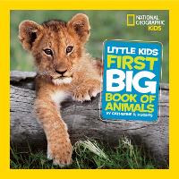 Book Cover for Little Kids First Big Book of Animals by Catherine D. Hughes, National Geographic Kids