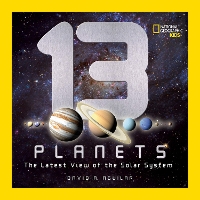 Book Cover for 13 Planets by David A. Aguilar, National Geographic Kids