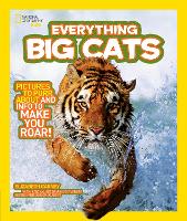Book Cover for Everything Big Cats by Elizabeth Carney, National Geographic Kids
