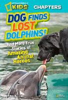 Book Cover for National Geographic Kids Chapters: Dog Finds Lost Dolphins by Elizabeth Carney, National Geographic Kids