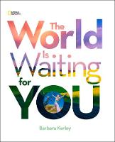 Book Cover for The World Is Waiting for You by Barbara Kerley