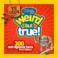 Book Cover for Ye Olde Weird But True! by Cheryl Harness, National Geographic Kids