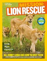 Book Cover for Mission: Lion Rescue by Ashlee Brown Blewett, Daniel Raven-Ellison, National Geographic Kids