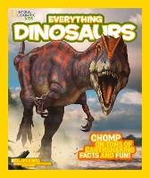 Book Cover for Everything Dinosaurs by Blake Hoena, National Geographic Kids
