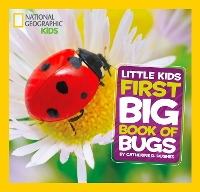 Book Cover for Little Kids First Big Book of Bugs by Catherine D. Hughes, National Geographic Kids