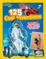 Book Cover for 125 Cool Inventions by National Geographic Kids