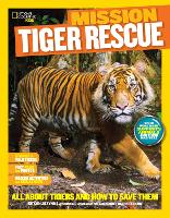 Book Cover for Mission: Tiger Rescue by Kitson Jazynka, National Geographic Kids