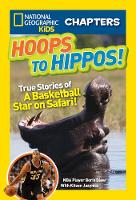 Book Cover for National Geographic Kids Chapters: Hoops to Hippos! by Boris Diaw, Kitson Jazynka, National Geographic Kids