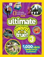 Book Cover for Ultimate Weird but True! 3 by National Geographic Kids