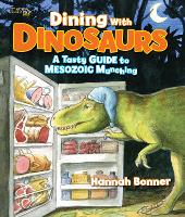 Book Cover for Dining With Dinosaurs by Hannah Bonner, National Geographic Kids