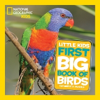 Book Cover for Little Kids First Big Book of Birds by Catherine D. Hughes, National Geographic Kids