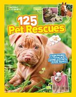 Book Cover for 125 Pet Rescues by National Geographic Kids
