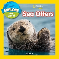 Book Cover for Explore My World Sea Otters by Jill Esbaum, National Geographic Kids