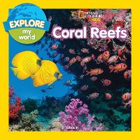 Book Cover for Explore My World: Coral Reefs by National Geographic Kids, Jill Esbaum