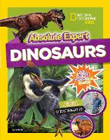 Book Cover for Absolute Expert Dinosaurs by Lela Nargi, Stephen Brusatte