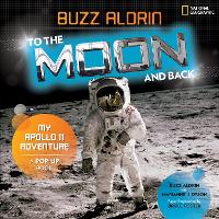 Book Cover for To the Moon and Back by Buzz Aldrin, Marianne J. Dyson