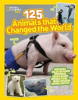 Book Cover for 125 Animals That Changed the World by National Geographic Kids (Firm), National Geographic Society (U.S.)