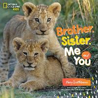 Book Cover for Brother, Sister, Me, and You by National Geographic Kids