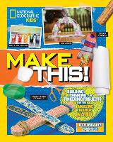 Book Cover for Make This! by National Geographic Kids