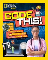 Book Cover for Code This! by National Geographic Kids, Jennifer Szymanski