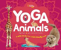 Book Cover for Yoga Animals by National Geographic Kids, Stephanie Warren Drimmer