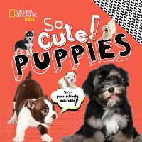 Book Cover for So Cute! Puppies by National Geographic Kids