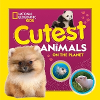 Book Cover for Cutest Animals on the Planet by National Geographic Kids, Jennifer Szymanski