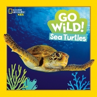 Book Cover for Go Wild! Sea Turtles by Jill Esbaum, National Geographic Kids