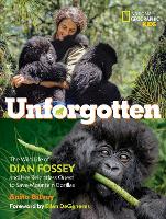 Book Cover for Unforgotten by National Geographic Kids, Anita Silvey