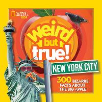 Book Cover for Weird But True! New York City by National Geographic Kids, Michelle Harris, Julie Beer