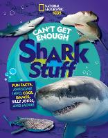 Book Cover for Can't Get Enough Shark Stuff by National Geographic Kids