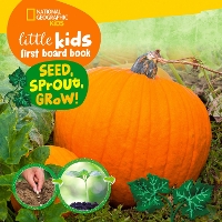 Book Cover for Little Kids First Board Book Seed, Sprout, Grow! by Ruth A. Musgrave