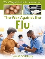 Book Cover for The War Against the Flu by Louise Spilsbury