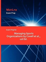 Book Cover for Exam Prep for Managing Sports Organizations by Covell et al., 1st Ed. by Mznlnx