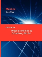 Book Cover for Exam Prep for Urban Economics by O'Sullivan, 6th Ed. by Mznlnx