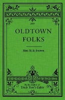 Book Cover for Oldtown Folks by Professor Harriet Beecher Stowe